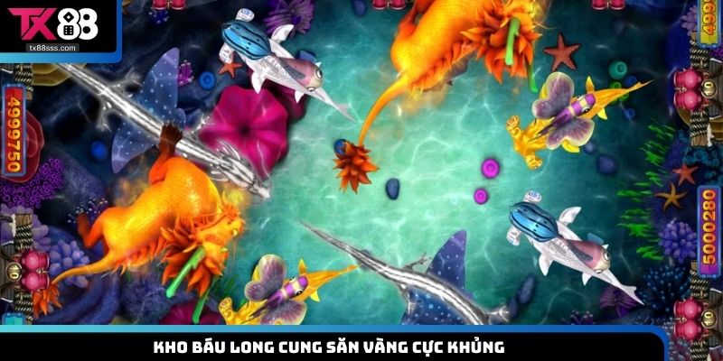 Kho Báu Long Cung săn vàng cực khủng