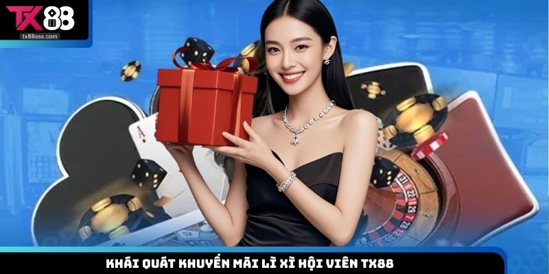 Khái quát khuyến mãi lì xì hội viên TX88
