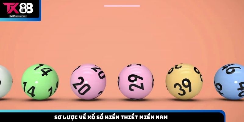 Sơ lược về xổ số kiến thiết miền Nam